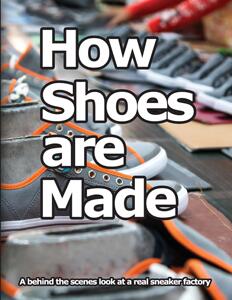 【预售 按需印刷】 How Shoes are Made 鞋子是如何制造的:一个真实的球鞋工厂的幕后故事 Wade Motawi 英文原版