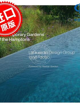 汉普顿当代花园 Contemporary Gardens of the Hamptons: LaGuardia Design Group 1990-2020 英文原版