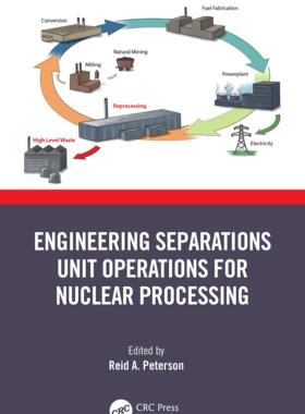 【预售 按需印刷】 Engineering Separations Unit Operations for Nuclear Processing