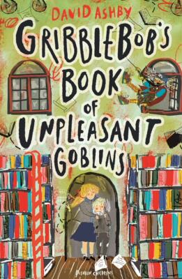 现货 Gribblebob's Book of Unpleasant Goblins 英语原版 令人不快的妖精之书 儿童趣味读物 平装