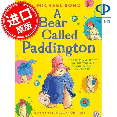 预售 帕丁顿熊 儿童绘本故事书 Michael Bond 英文原版 A Bear Called Paddington 7-9岁