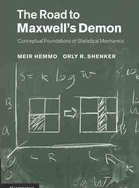 【预售 按需印刷】 The Road to Maxwell s Demon 通往麦克斯韦恶魔之路:统计力学的概念基础 Meir Hemmo 英文原版