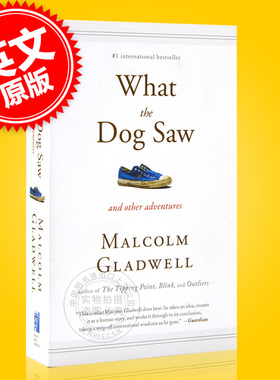 现货 大开眼界 What the Dog Saw 狗看到了什么 英文原版 马尔科姆·格拉德威尔Malcolm Gladwell 纽约客撰稿人 异类 引爆点作者