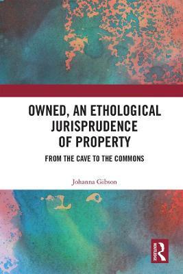 预售 按需印刷 Owned, An Ethological Jurisprudence of Property