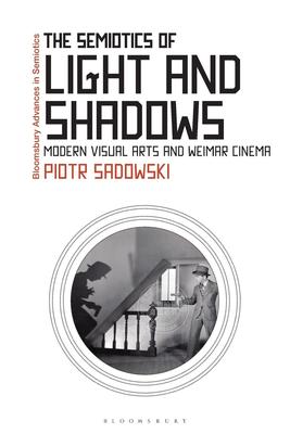 【预售 按需印刷】 The Semiotics of Light and Shadows