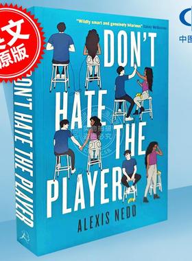 别恨玩家 英文原版 Don't Hate the Player  青少年小说 Alexis Nedd