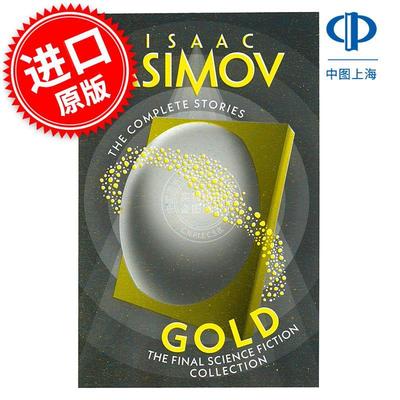 现货 黄金 阿西莫夫科幻小说集 Isaac Asimov 英文原版 Gold: The Final Science Fiction Collection