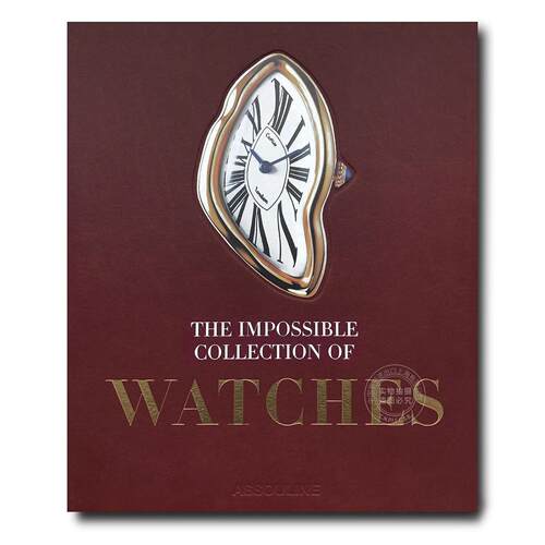 不可思议的腕表收藏 2nd版 手表收藏图鉴 Assouline出版社 英文原版 The Impossible Collection of Watches 2nd Edition