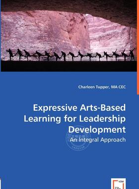 【预售 按需印刷】 Expressive Arts-Based Learning for Leadership Development - An Integral Approach