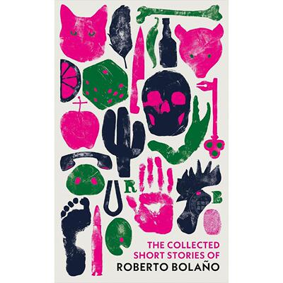 罗贝托波拉尼奥短篇小说集 外国文学 英文原版 The Collected Short Stories of Roberto Bolano