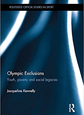 现货 Olympic Exclusions: Youth, Poverty and Social Legacies 英文原版 进口学术书