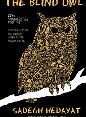 预售 按需印刷 The Blind Owl 盲枭(由Sadegh Hedayat基金会授权-基于孟买版的首个英文译本) Sadegh Hedayat 英文原版