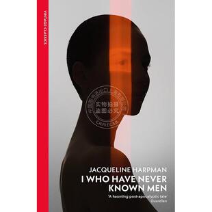 现货 我从不懂男人 雅克琳·哈普曼 Jacqueline Harpman  vintage classics系列 英文原版 I Who Have Never Known Men