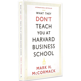 现货 英文原版 What They Don't Teach You At Harvard Business School 哈佛商学院无法教你的事情