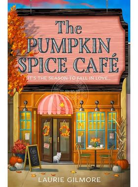 预售 南瓜香料咖啡馆 《吉尔莫女孩》神秘咖啡馆 小镇咖啡店 劳里·吉尔莫 Laurie Gilmore  英文原版 The Pumpkin Spice Cafe