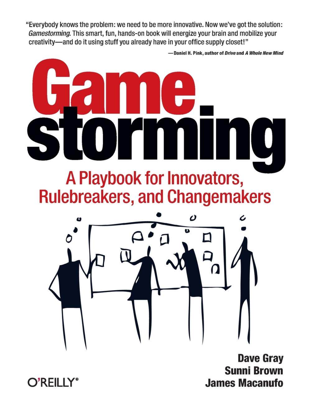 预售 按需印刷 Gamestorming: A Playbook for Innovators  Rulebreakers  and Changemakers 游戏风暴:创新者、规则破坏者和变革
