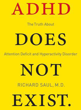 预售 按需印刷 ADHD Does Not Exist  The Truth About Attention Deficit and Hyperactivity Disorder