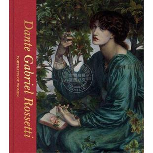 Dante Gabriel 但丁·加百利·罗塞蒂 Rossetti 艺术作品集 女性肖像 英文原版 Portraits Women