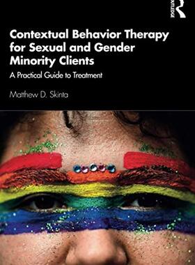 预售 按需印刷 Contextual Behavior Therapy for Sexual and Gender Minority Clients