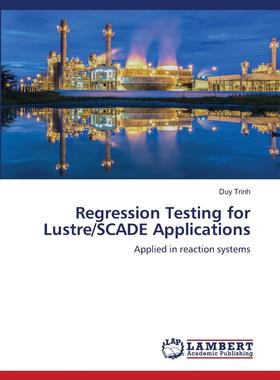 【预售 按需印刷】 Regression Testing for Lustre/SCADE Applications