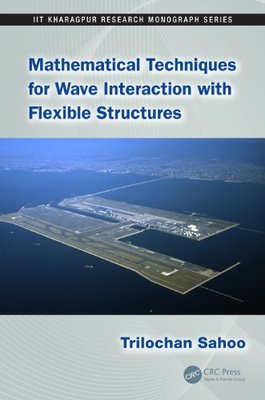 预售 按需印刷 Mathematical Techniques for Wave Interaction with Flexible Structures