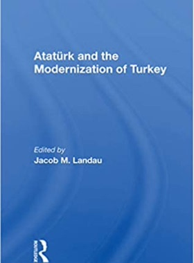 预售 按需印刷 Ataturk And The Modernization Of Turkey