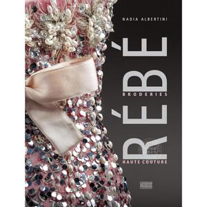 丽贝卡：高级定制刺绣 时尚设计 法文原版 Rebe  broderies haute couture