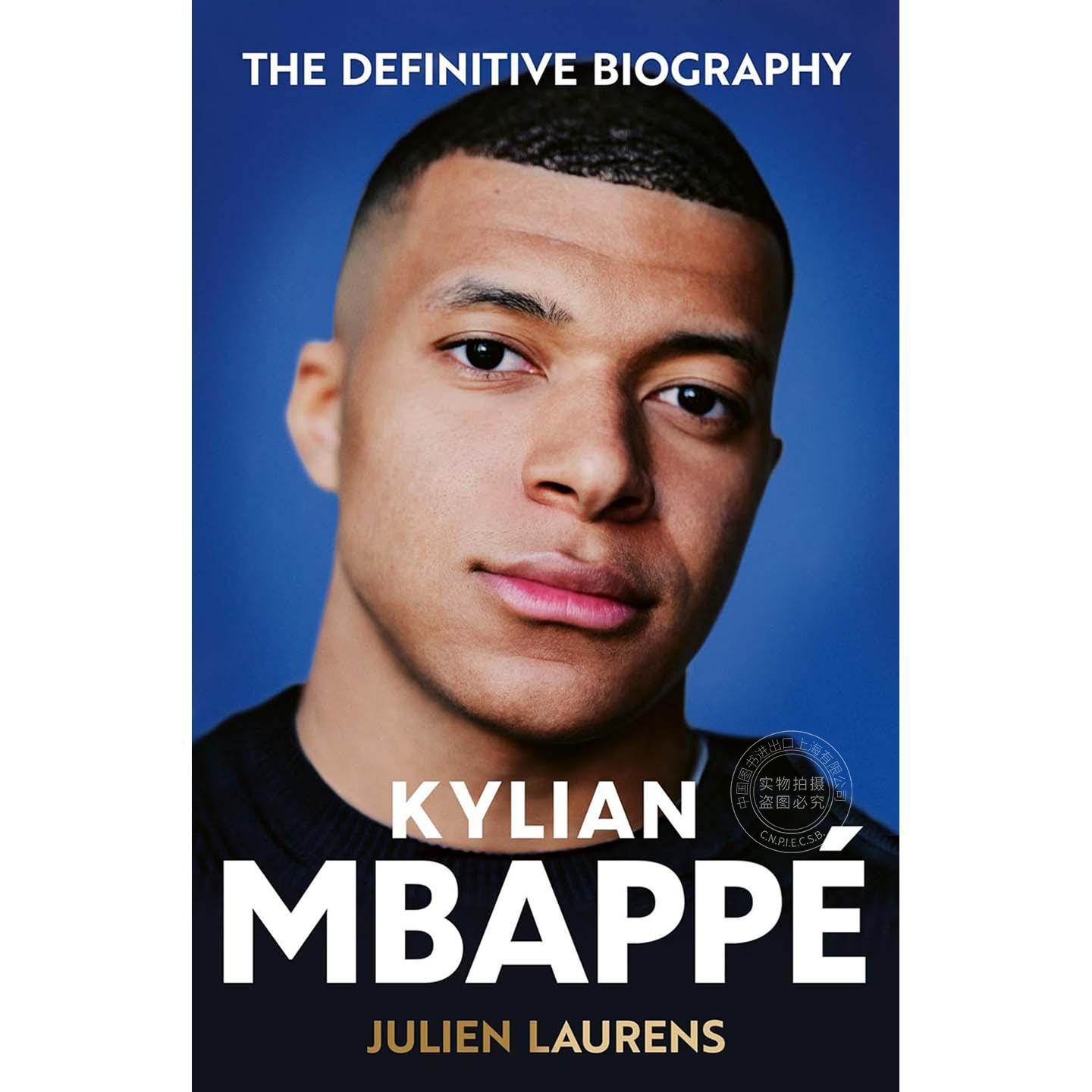 基利安·姆巴佩:世界杯球星传记 人物传记 Julien Laurens 英文原版 Kylian Mbappe