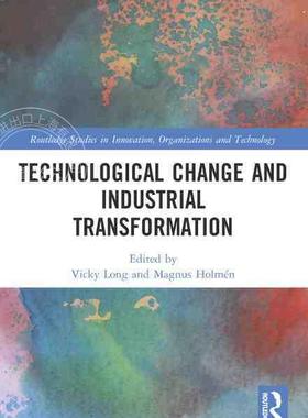 【预售 按需印刷】 Technological Change and Industrial Transformation