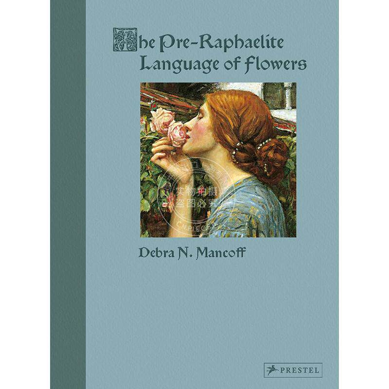 拉斐尔前期的花语 艺术画集 英文原版 The Pre-Raphaelite Language of Flowers