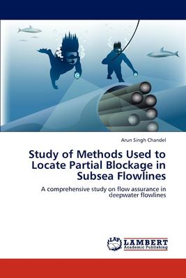 【预售 按需印刷】 Study of Methods Used to Locate Partial Blockage in Subsea Flowlines