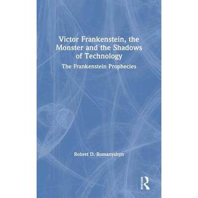 预售 按需印刷 Victor Frankenstein, the Monster and the Shadows of Technology