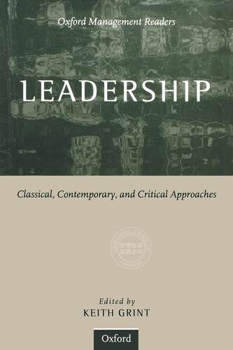 【预售 按需印刷】 Oxford Management Readers 领导力:经典、当代和批判方法(牛津管理读本)  Keith Grint 英文原版