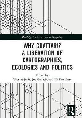 预售 按需印刷 Why Guattari? A Liberation of Cartographies, Ecologies and Politics