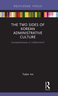 预售 按需印刷 The Two Sides of Korean Administrative Culture
