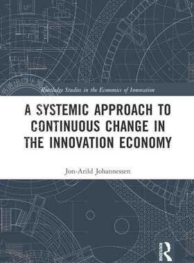 【预售 按需印刷】 A Systemic Approach to Continuous Change in the Innovation Economy