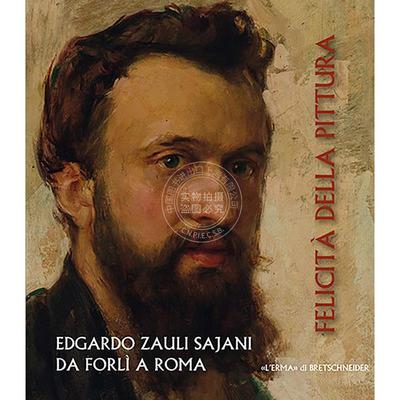 绘画的幸福：埃德加多·扎利·萨贾尼从弗利到罗马 Marco Nocca 西方艺术 进口原版 Felicita Della Pittura: Edgardo Zauli Sajan