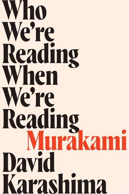 现货 我们读到的村上春树到底是谁 英文原版 Who We're Reading When We're Reading Murakami村上春树文化研究David Karashima