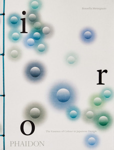现货 颜色：日本设计中色彩 英文原版 Iro, The Essence of Colour in Japanese Design