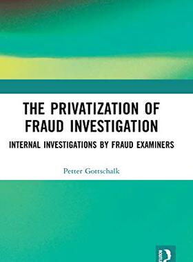 预售 按需印刷 The Privatization of Fraud Investigation