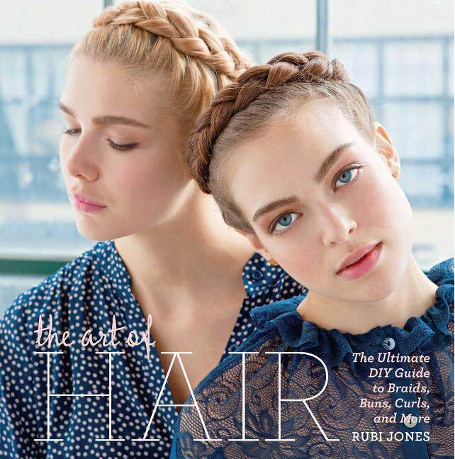 现货 发型的艺术 英文原版 The Art of Hair 鲁比·琼斯 各种发型指导 图文指南 精装