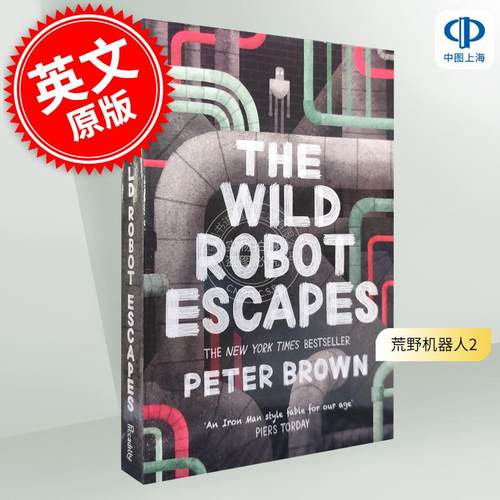 现货 荒野机器人2 荒野机器人逃跑了 凯迪克奖插画师作品 彼得布朗 Peter Brown 英文原版 The Wild Robot Escapes荒野机器人