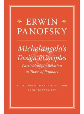 【满299送PUP新年台历】 Michelangelo's Design Principles  Particularly in Relation to Those of Raphael 普林斯顿