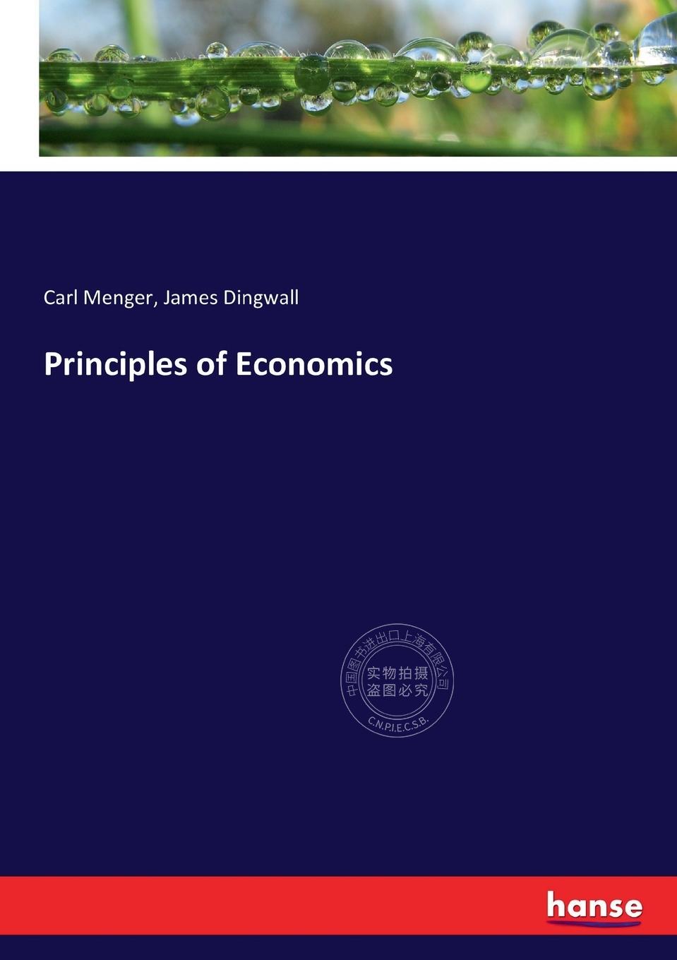 【预售 按需印刷】 Principles of Economics 经济学原理  Carl Menger 英文原版