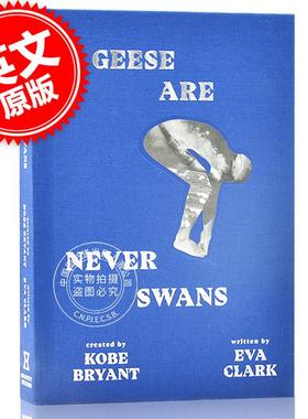 现货 鹅从来不是天鹅 英文原版 Geese Are Never Swans 科比新书 科比布莱恩特 NBA 青少年体育小说 Kobe 精装 曼巴精神