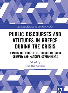 预售 按需印刷 Public Discourses and Attitudes in Greece during the Crisis