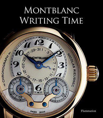 现货 Writing Time: Montblanc (Langue anglaise) 英文原版 万宝龙表 艺术收藏摄影画册