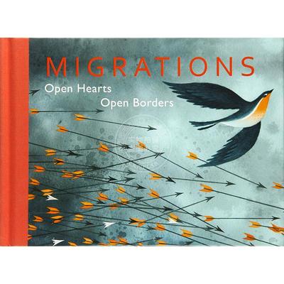 现货 移民:敞开心扉，开放边界 儿童绘本故事书 英文原版 Migrations: Open Hearts, Open Borders