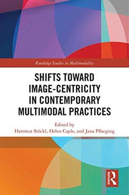 预售 按需印刷 Shifts towards Image centricity in Contemporary Multimodal Practices