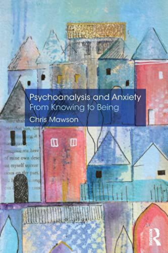 预售 按需印刷 Psychoanalysis and Anxiety: From Knowing to Being